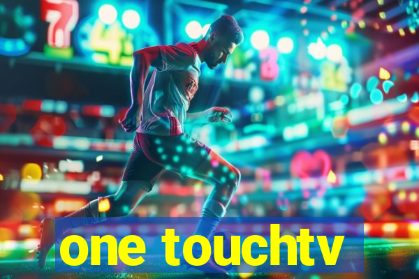 one touchtv